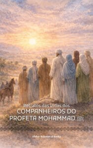 Resenha: Retratos das Vidas dos Companheiros do Profeta Mohammad